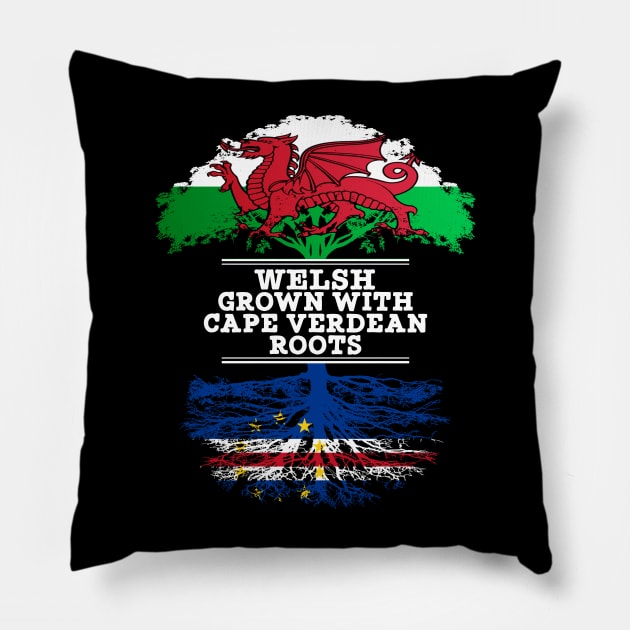 Welsh Grown With Cape Verdean Roots - Gift for Cape Verdean With Roots From Cabo Verde Pillow by Country Flags