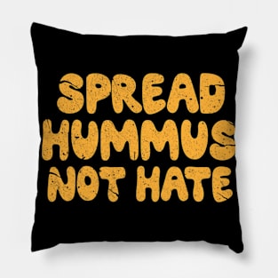 Spread Hummus Not Hate Funny Vegan Vegetarian Pillow