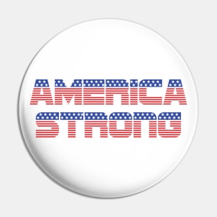 America Strong US Strong - on light colors Pin