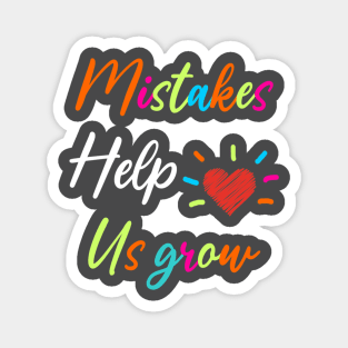 Mistakes Help Us Grow For Teacher and Student Inspiration,Education Magnet