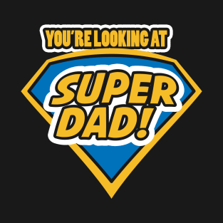 Father's Day Super Dad T-Shirt