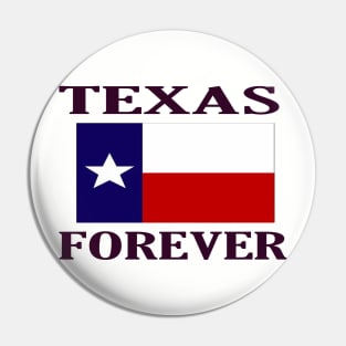 TEXAS FOREVER Pin