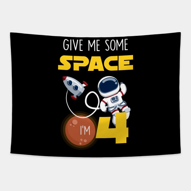 Kids 4th Birthday Shirt Boy 4 Years Old Give Me Some Space Gift Tapestry by GillTee