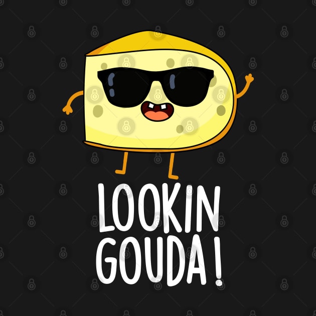 Looking Gouda Cute Cheese Pun by punnybone