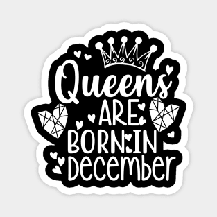 Queen are born in december Magnet