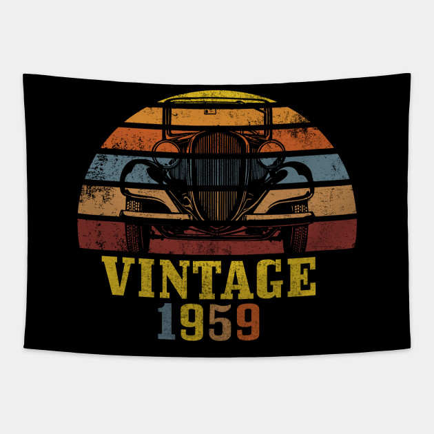 Vintage 1959 60th Birthday 60 Years Old Birthday Vintage 1959 60th Birthday Gift Tapestry Teepublic