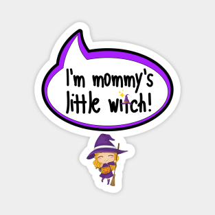 I'm Mommy's Little Witch - Halloween Clothing Magnet