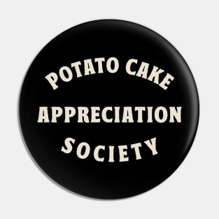 Potato Cake Appreciation Pin