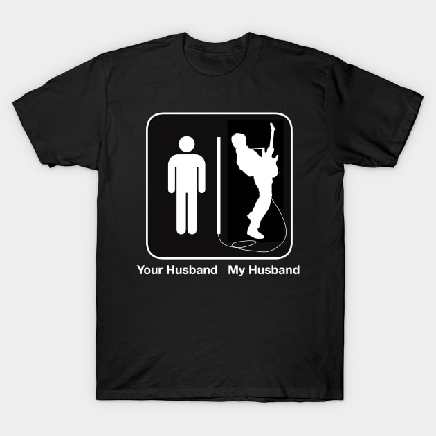 Your Husband My Husband Graphic Guitarist T Shirt Your Husband My Husband Graphic Guitarist T Shirt