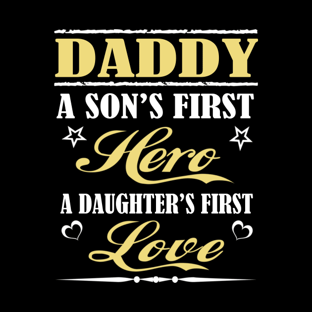 Daddy a son's first hero a daughter's first love by vnsharetech