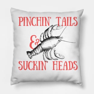 Pinchin' Tails & Suckin' Heads Crawfish Pillow