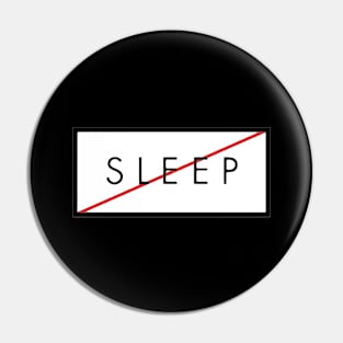 Caution Sleep Pin