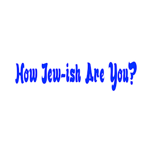 How Jew-ish Are You? - Front T-Shirt