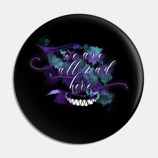 We are all mad here Pin by Vahlia