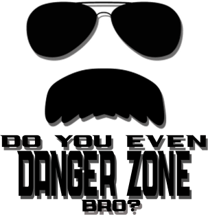 Do you Danger Zone Magnet