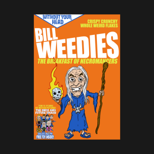 Bill Weedies: The Breakfast of Necromancers Without Your Head Monster Cereal T-Shirt