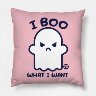 BOO WHAT I WANT Pillow