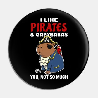 I Like Pirates and Capybaras you not so much cartoon Pin