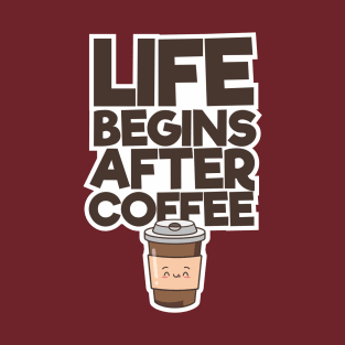 Life Begins After Coffee T-Shirt