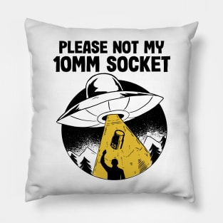 Please Not My 10MM Socket Funny Mechanic Pillow