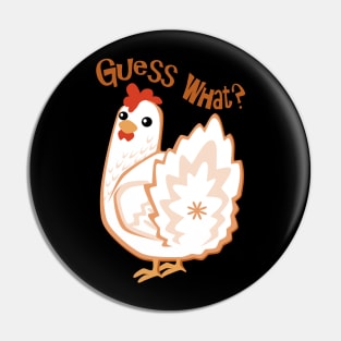 Guess what? Chicken Butt. Pin
