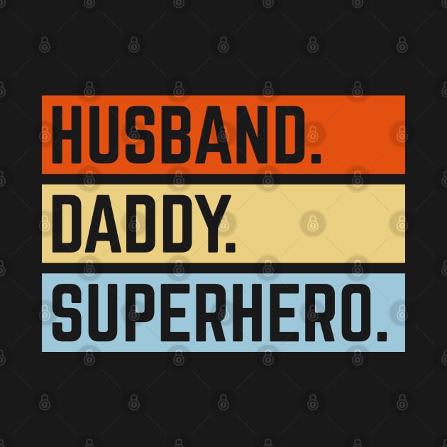Husband Daddy Superhero (Super Dad / Superdaddy / 3C) by MrFaulbaum