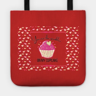 You are the sprinkles on my cupcake Tote