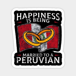 Happiness Is Being Married To A Peruvian Magnet