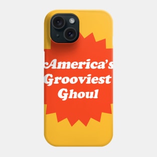 America's Grooviest Ghoul Phone Case