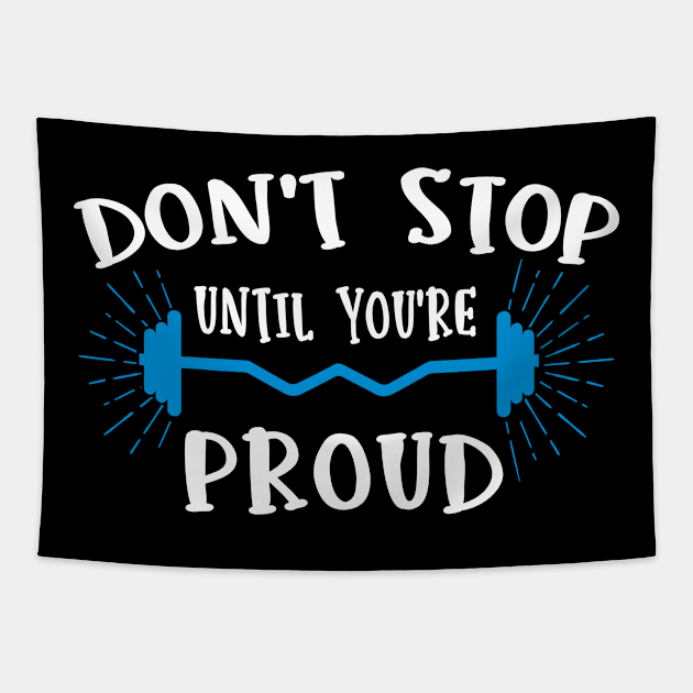 Don't Stop Until You Are Proud Tapestry by Zone32