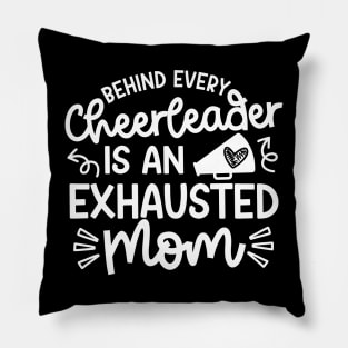 Behind Every Cheerleader Is An Exhausted Mom Cheer Cute Funny Pillow