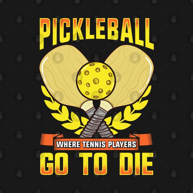 Pickleball Where Tennis Players Go To Die by E