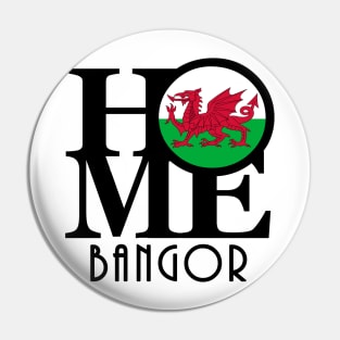 HOME Bangor Gwynedd Pin
