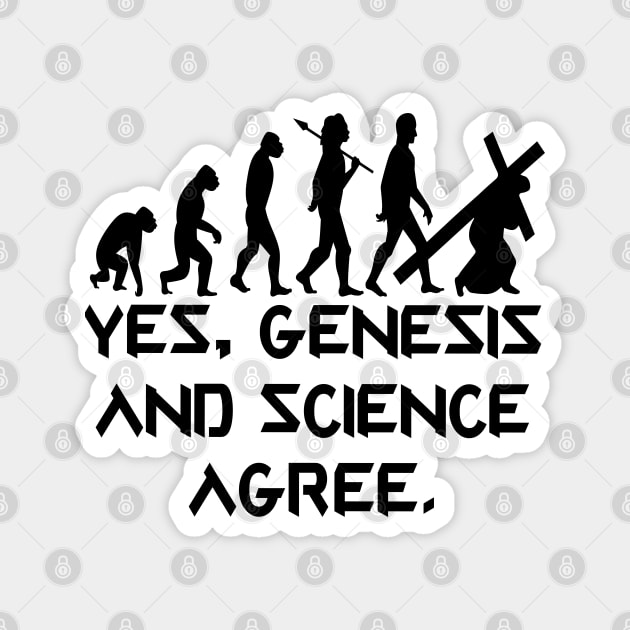 Yes, Genesis and science agree Magnet by Sublime Expressions