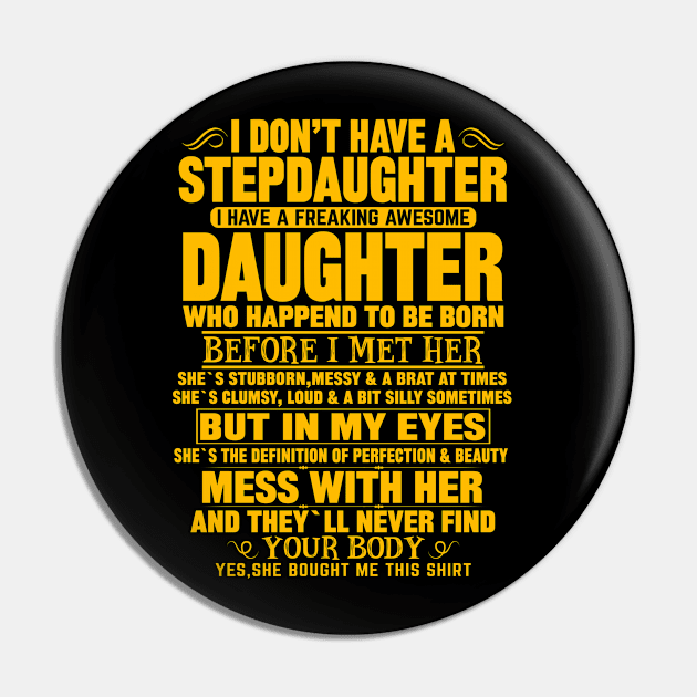 I Don’t Have A Stepdaughter I Have A Freaking Awesome Daughter Pin by mqeshta