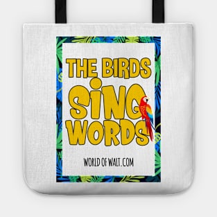 The Birds Sing Words - Enchanted Tiki Room Tribute (Limited Release) Tote