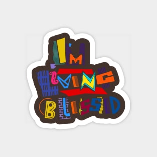 I'm Living Blessed - 90's TV Show Style Spiritual T-shirt Magnet