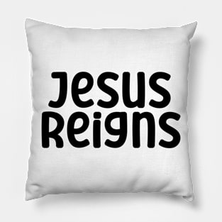 Jesus Reigns Christian Pillow