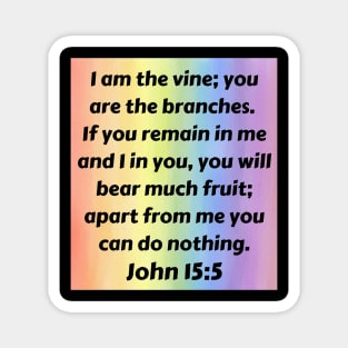 Bible Verse John 15:5 Magnet