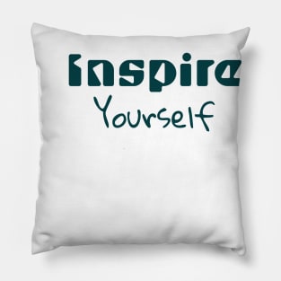 Inspire Yourself Pillow