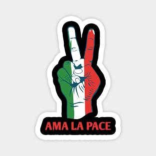 AMA LA PACE Magnet