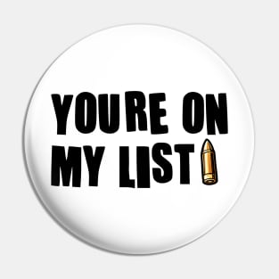 You're on my list Pin