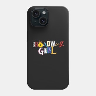 Broadway Girl Phone Case