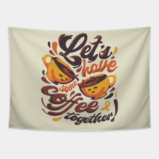 Let's have some coffee together Tapestry