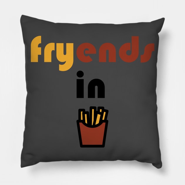 Friends in fries Pillow by monemy