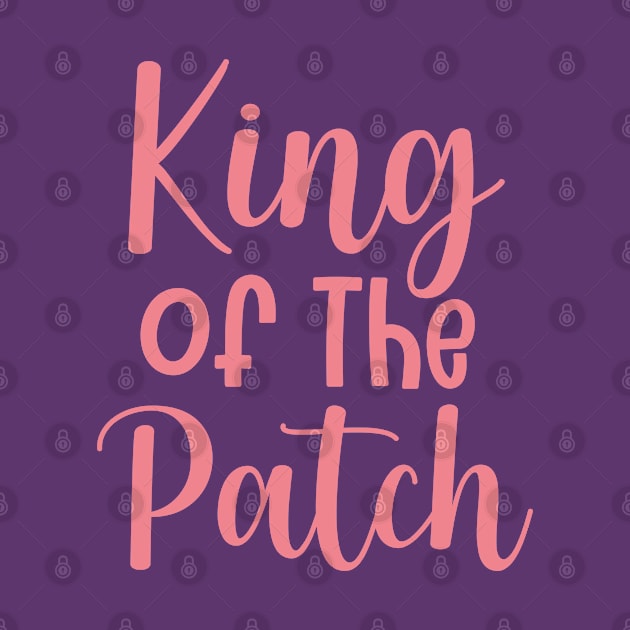 king of the patch by TIHONA