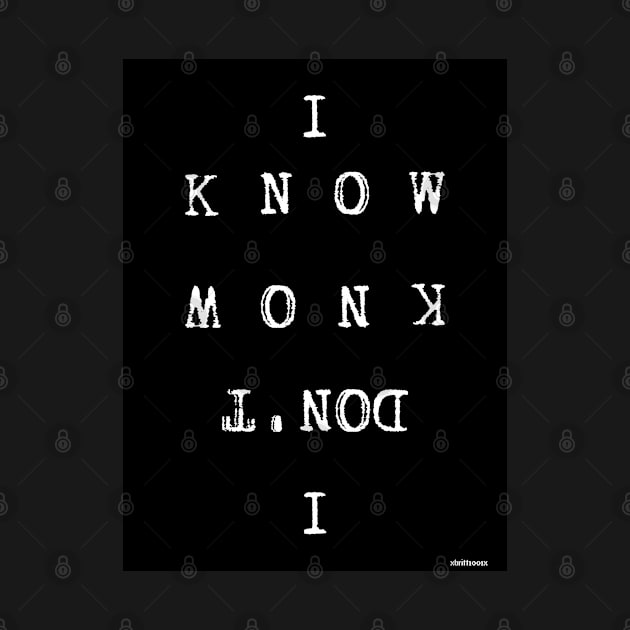 I KNOW/ I DON'T KNOW by xbritt1001x