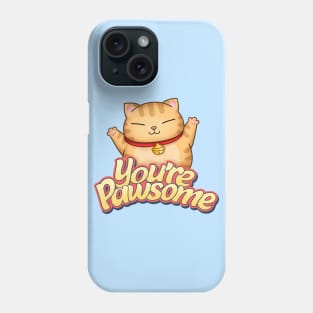 You're Pawsome Phone Case