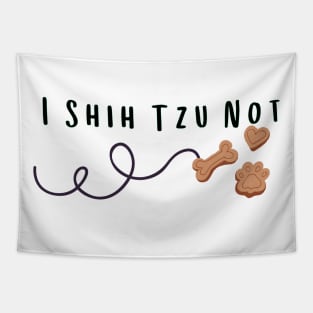 I Shih Tzu Not - Funny Dog Quote Dog Quote Tapestry