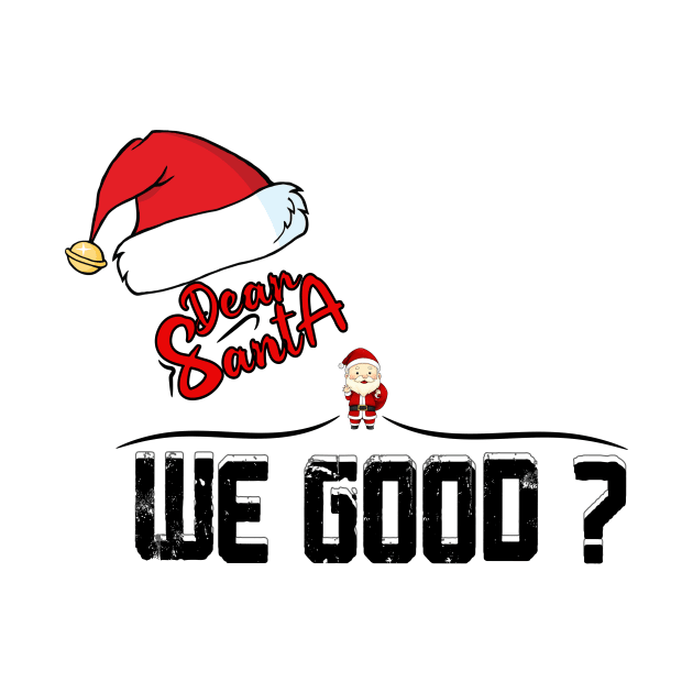 Dear SANTA we good ? by karimydesign